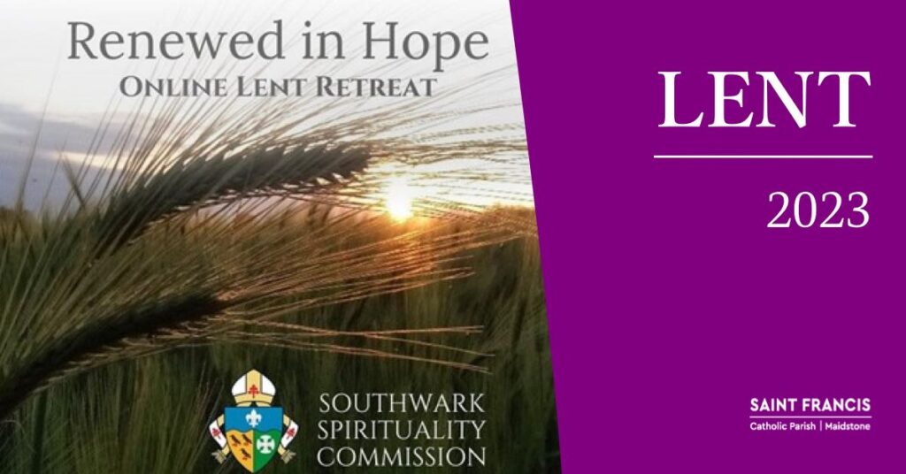 Southwark Lent Retreat 2023: "Renewed in Hope"